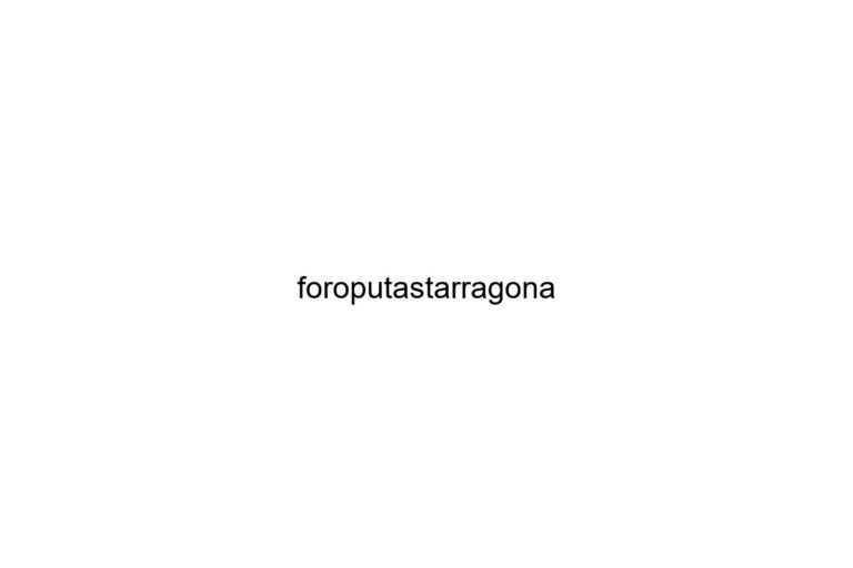 foroputastarragona