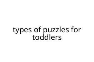 types of puzzles for toddlers