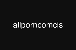 allporncomcis