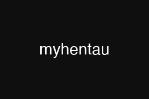 myhentau
