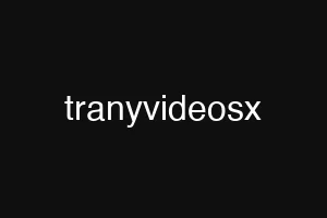 tranyvideosx