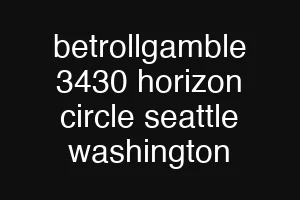 betrollgamble 3430 horizon circle seattle washington
